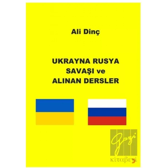Ukrayna Rusya Savaşı ve Alınan Dersler
