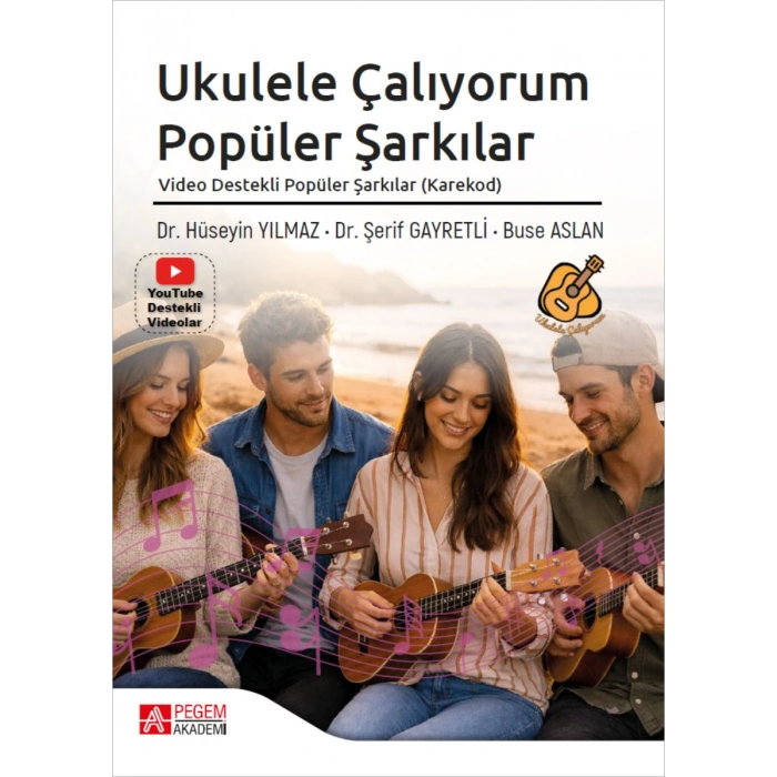 Ukulele Çalıyorum Popüler Şarkılar Video Destekli Popüler Şarkılar (Karekod)