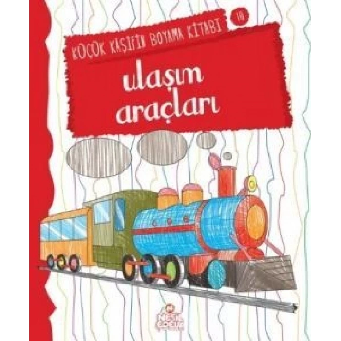 Ulaşım Araçları - Küçük Kaşifin Boyama Kitabı Serisi 10