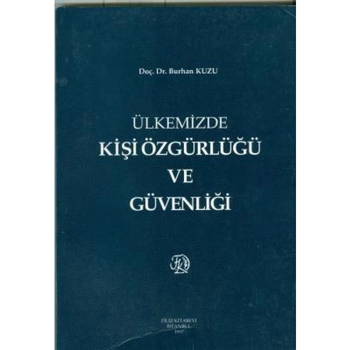 Ülkemizde Kişi Özgürlüğü ve Güvenliği