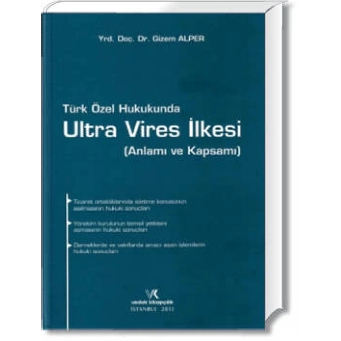 ULTRA VİRES İLKESİ  /  GİZEM ALPER - 2013