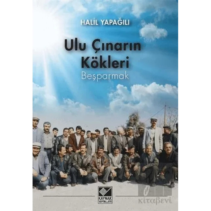 Ulu Çınarın Kökleri - Beşparmak