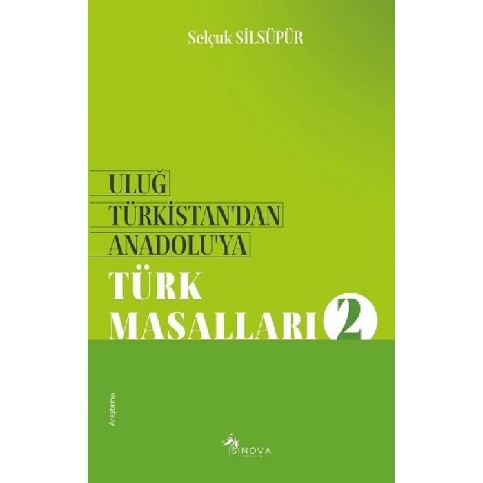 Uluğ Türkistan’dan Anadolu’ya Türk Masalları-2