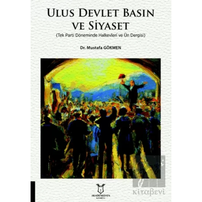 Ulus Devlet Basın ve Siyaset