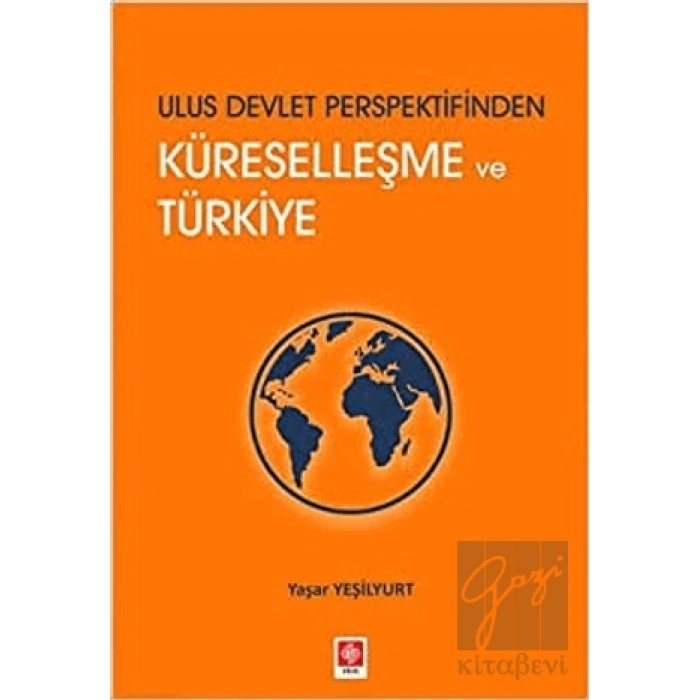 Ulus Devlet Perspektifinden Küreselleşme ve Türkiye