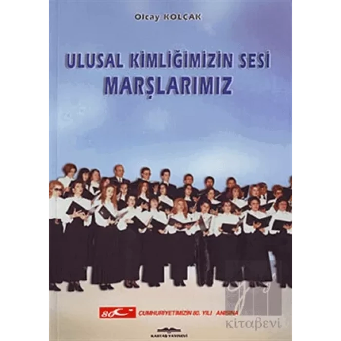 Ulusal Kimliğimizin Sesi Marşlarımız