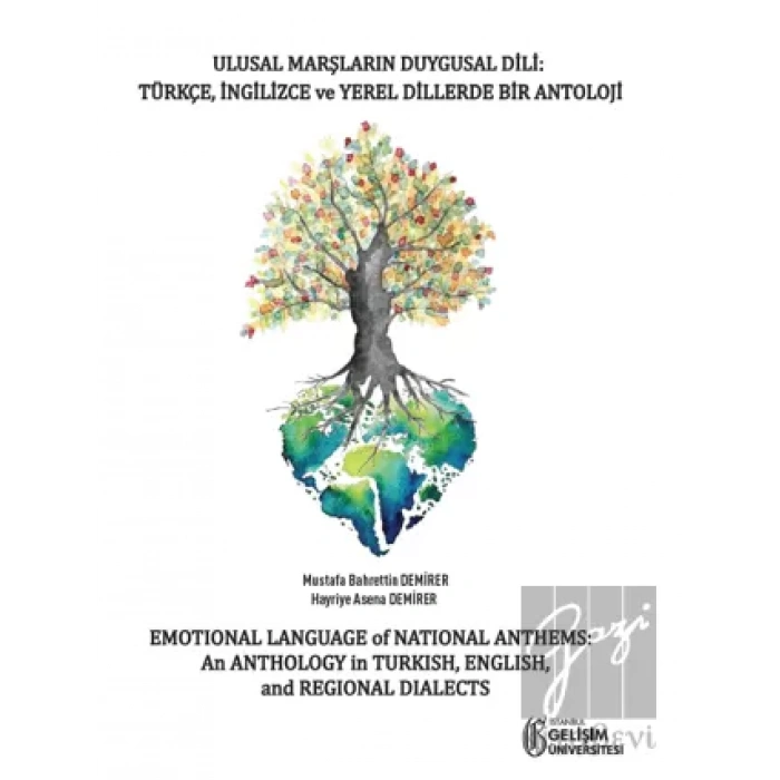 Ulusal Marşların Duygusal Dili: Türkçe - İngilizce ve Yerel Dillerde Bir Antoloji