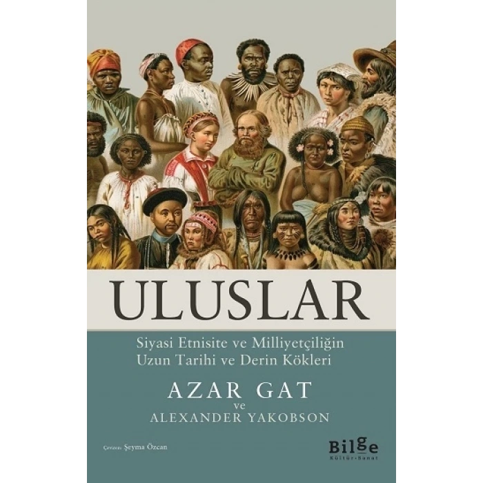 Uluslar - Siyasi Etnisite ve Milliyetçiliğin Uzun Tarihi ve Derin Kökleri