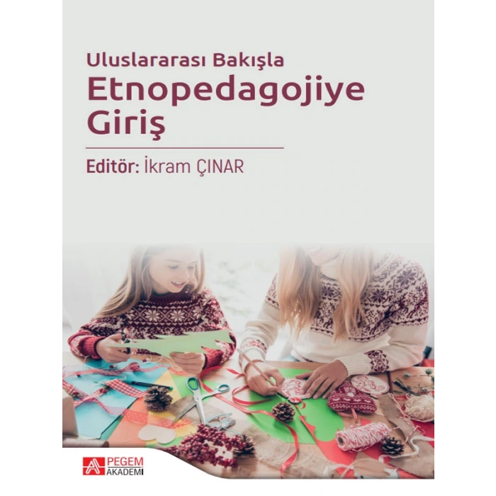 Uluslararası Bakışla Etnopedagojiye Giriş