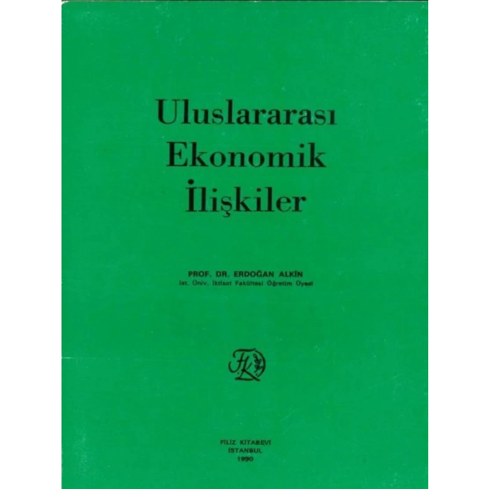 Uluslararası Ekonomik İlişkiler - Erdoğan Alkin