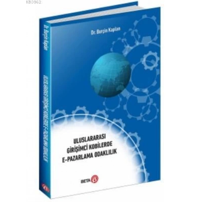 Uluslararası Girişimci Kobilerde E-Pazarlama Odaklılık