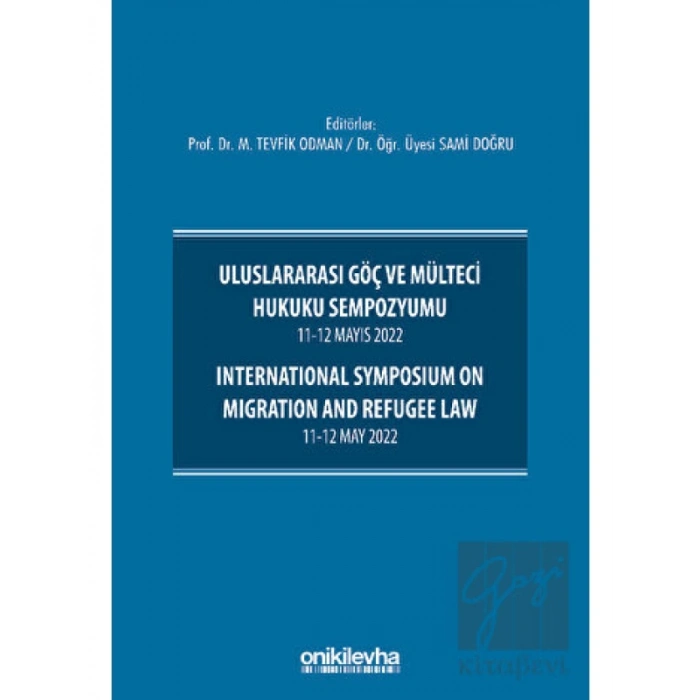 Uluslararası Göç ve Mülteci Hukuku Sempozyumu 11-12 Mayıs 2022 - International Symposium on Migration and Refugee Law 11-12 May 2022
