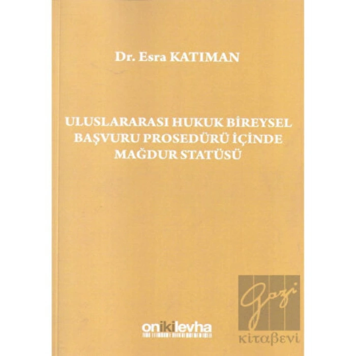 Uluslararası Hukuk Bireysel Başvuru Prosedürü İçinde Mağdur Statüsü