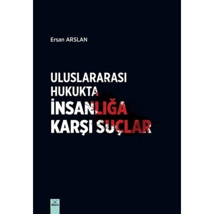 Uluslararası Hukukta İnsanlığa Karşı Suçlar