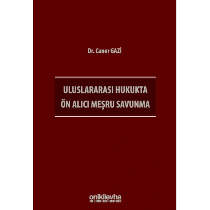 Uluslararası Hukukta Ön Alıcı Meşru Savunma