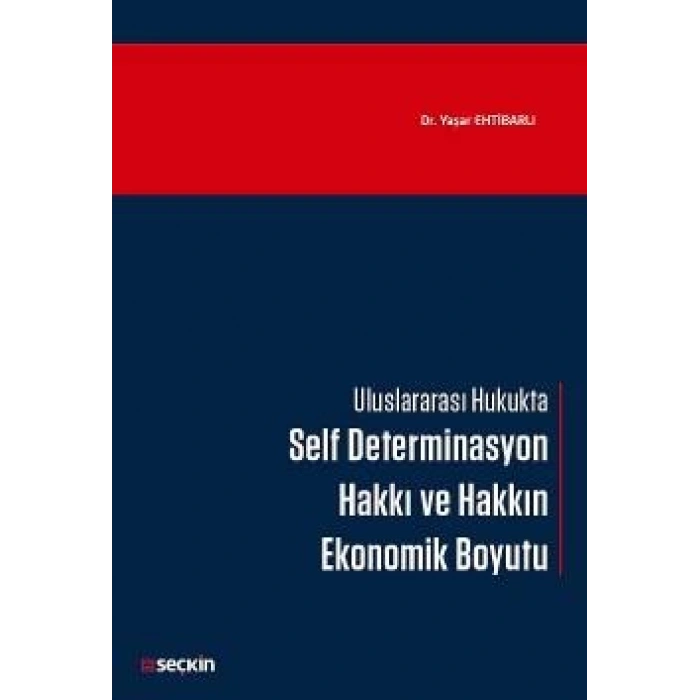 Uluslararası Hukukta Self Determinasyon Hakkı ve Hakkın Ekonomik Boyutu