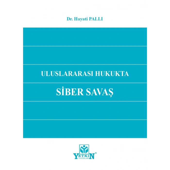 Uluslararası Hukukta Siber Savaş