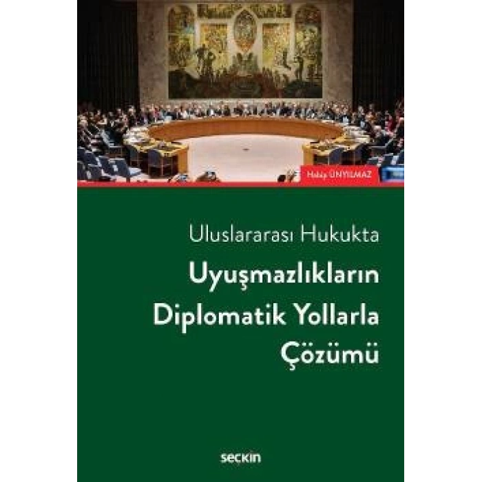 Uluslararası HukuktaUyuşmazlıkların Diplomatik Yollarla Çözümü