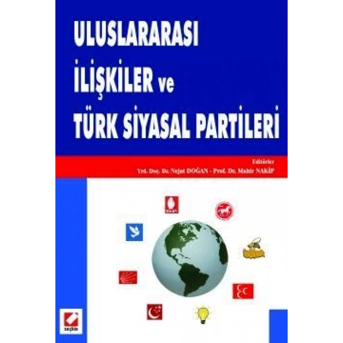 Uluslararası İlişkiler ve Türk Siyasal Partileri