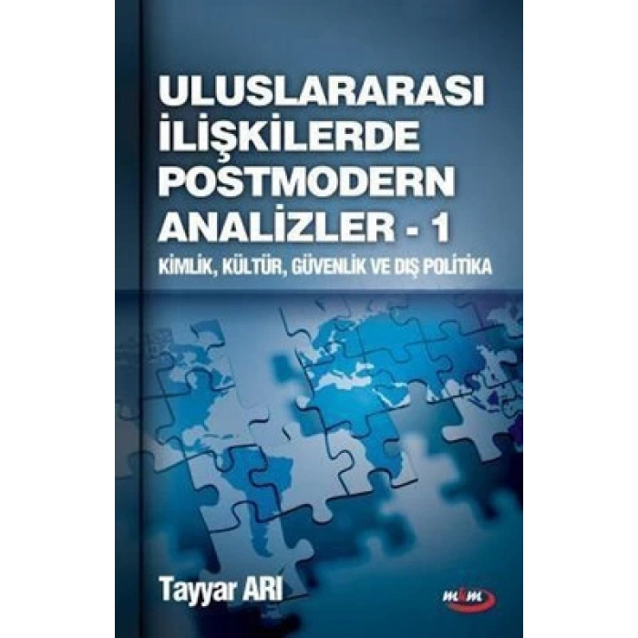 Uluslararası İlişkilerde Postmodern Analizler-I