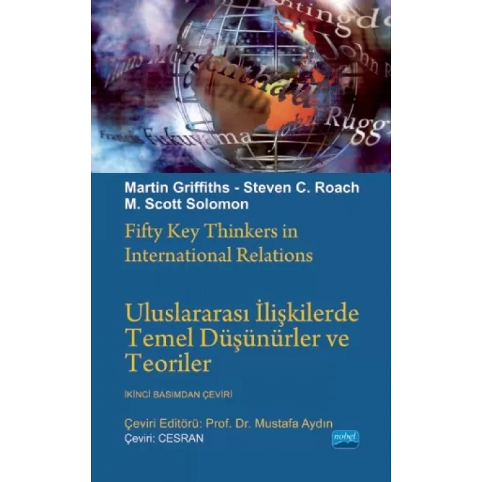 ULUSLARARASI İLİŞKİLERDE TEMEL DÜŞÜNÜRLER ve TEORİLER / Fifty Key Thinkers in International Relations