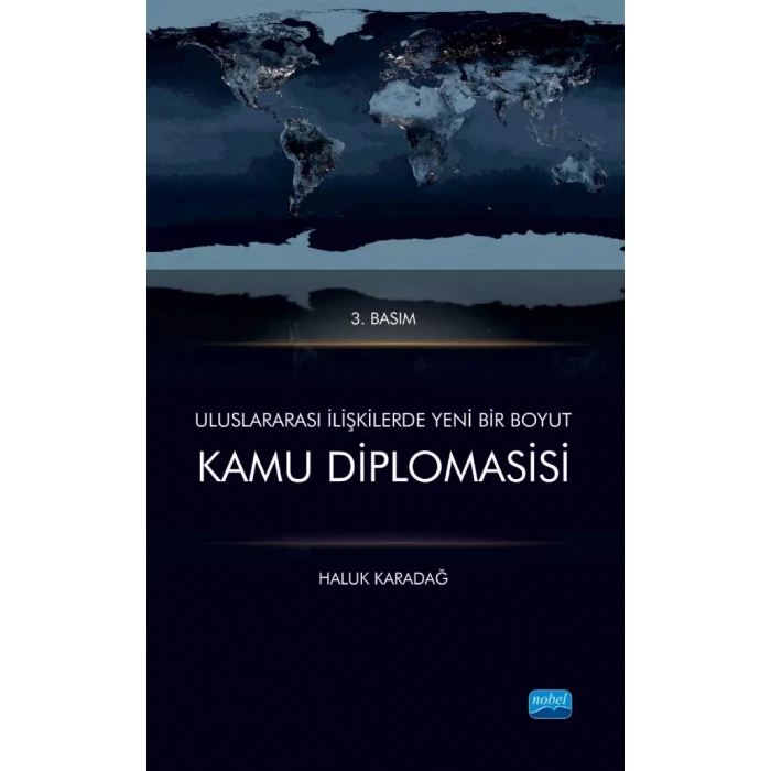 Uluslararası İlişkilerde Yeni Bir Boyut KAMU DİPLOMASİSİ