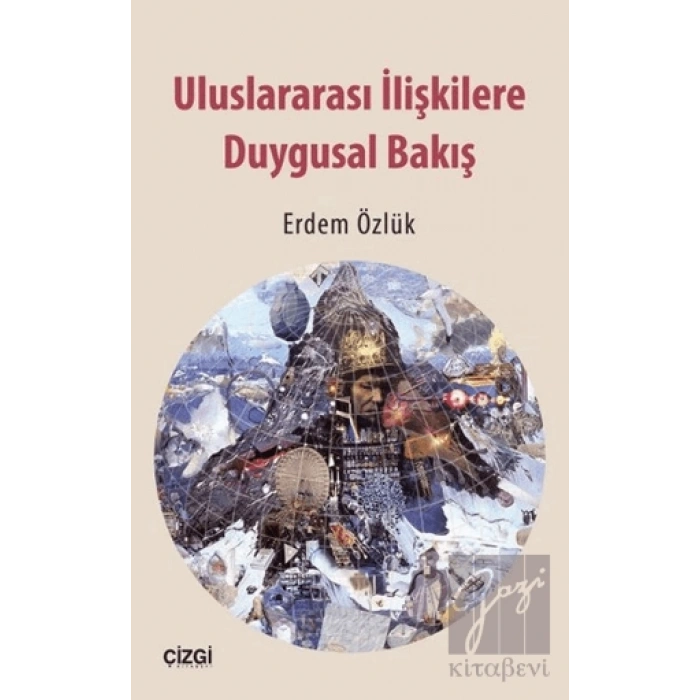 Uluslararası İlişkilere Duygusal Bakış