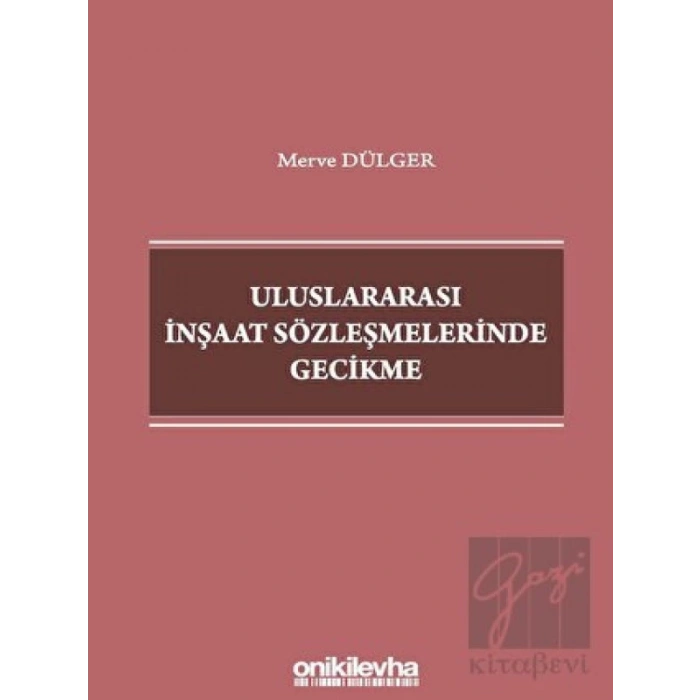 Uluslararası İnşaat Sözleşmelerinde Gecikme