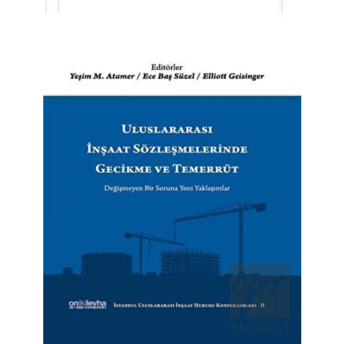 Uluslararası İnşaat Sözleşmelerinde Gecikme ve Temerrüt