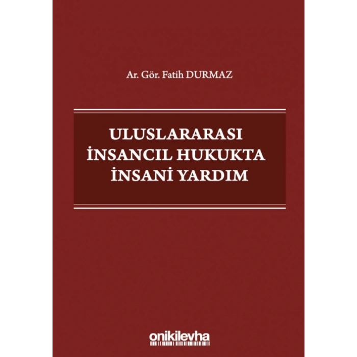 Uluslararası İnsancıl Hukukta İnsani Yardım