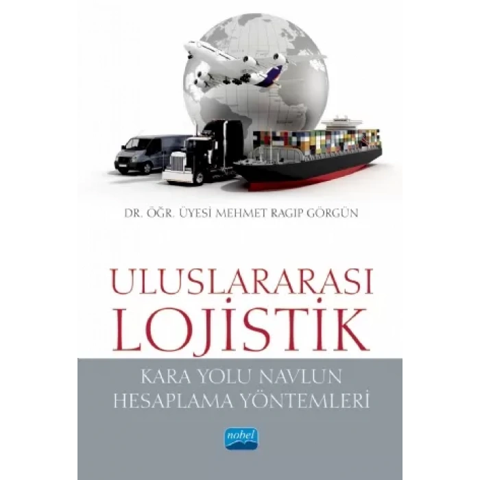 ULUSLARARASI LOJİSTİK (Kara Yolu Navlun Hesaplama Yöntemleri)
