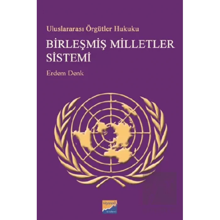 Uluslararası Örgütler Hukuku Birleşmiş Milletler Sistemi