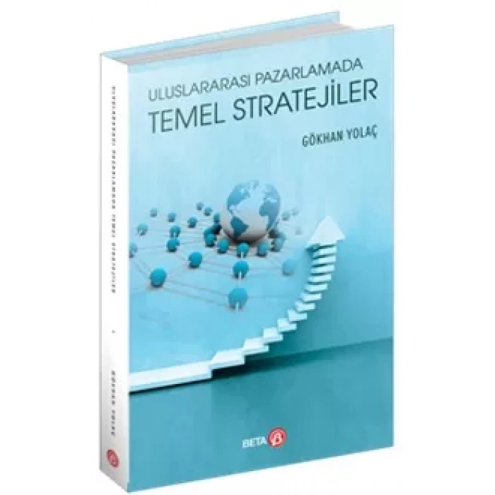 Uluslararası Pazarlamada Temel Stratejiler