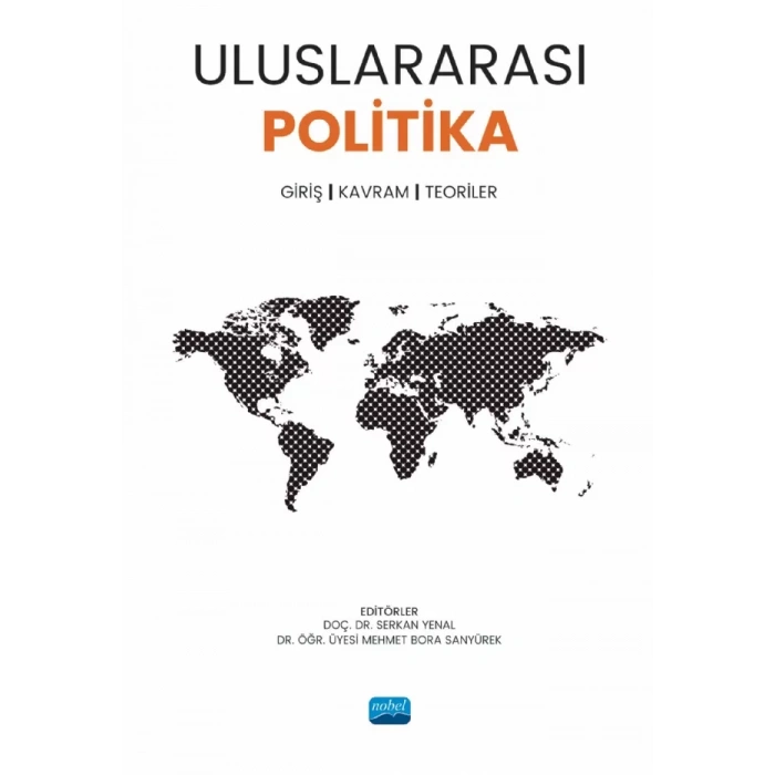 ULUSLARARASI POLİTİKA Giriş, Kavram, Teoriler