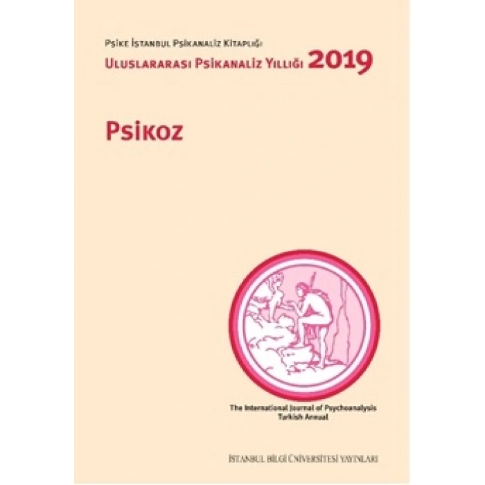 Uluslararası Psikanaliz Yıllığı 2019: Psikoz