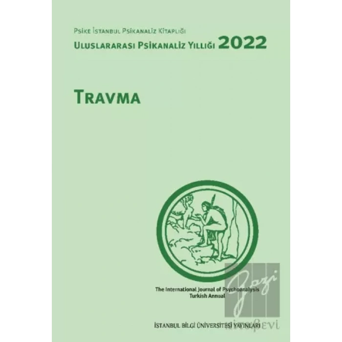 Uluslararası Psikanaliz Yıllığı 2022: Travma