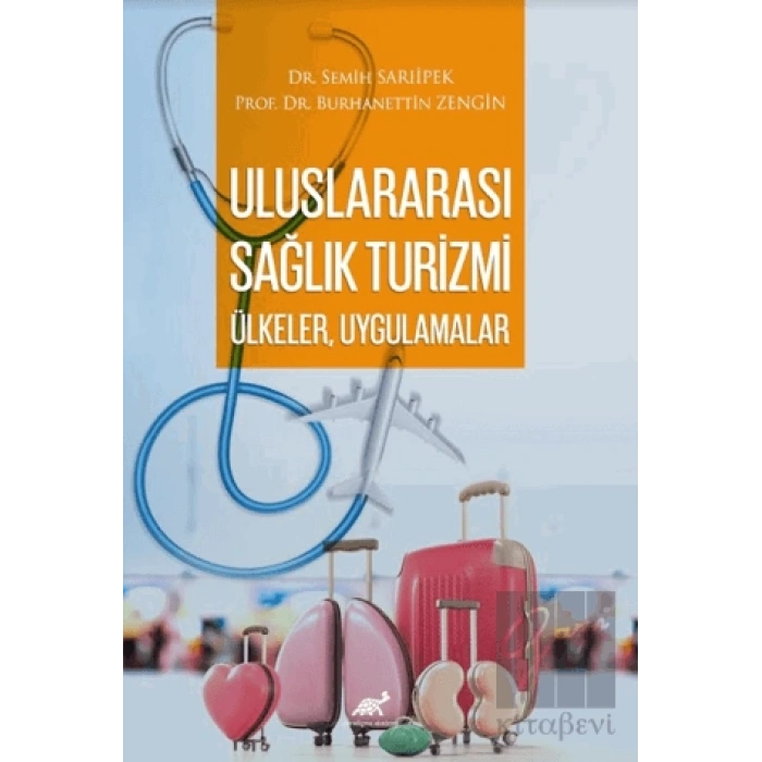 Uluslararası Sağlık Turizmi: Ülkeler, Uygulamalar
