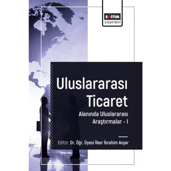 Uluslararası Ticaret Alanında Uluslararası Araştırmalar I
