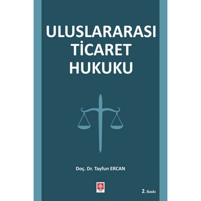 Uluslararası Ticaret Hukuku / Tayfun Ercan