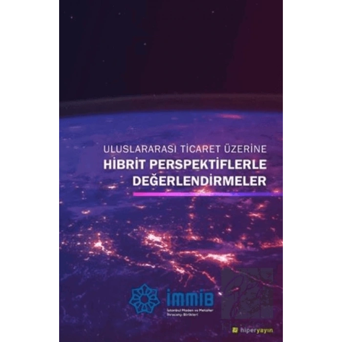 Uluslararası Ticaret Üzerine Hibrit Perspektiflerle Değerlendirmeler