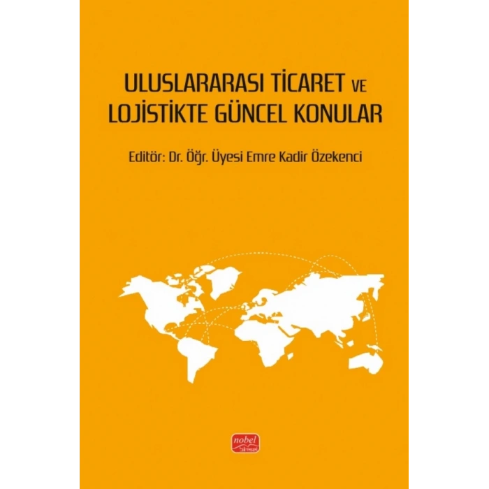 Uluslararası Ticaret ve Lojistikte Güncel Konular