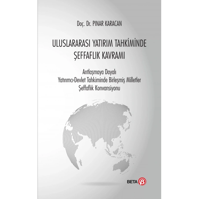 Uluslararası Yatırım Tahkiminde Şeffaflık Kavramı