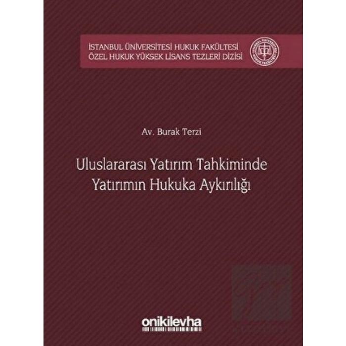 Uluslararası Yatırım Tahkiminde Yatırımın Hukuka Aykırılığı