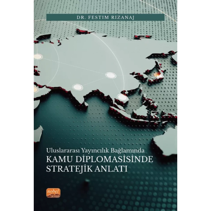 Uluslararası Yayıncılık Bağlamında Kamu Diplomasisinde Stratejik Anlatı