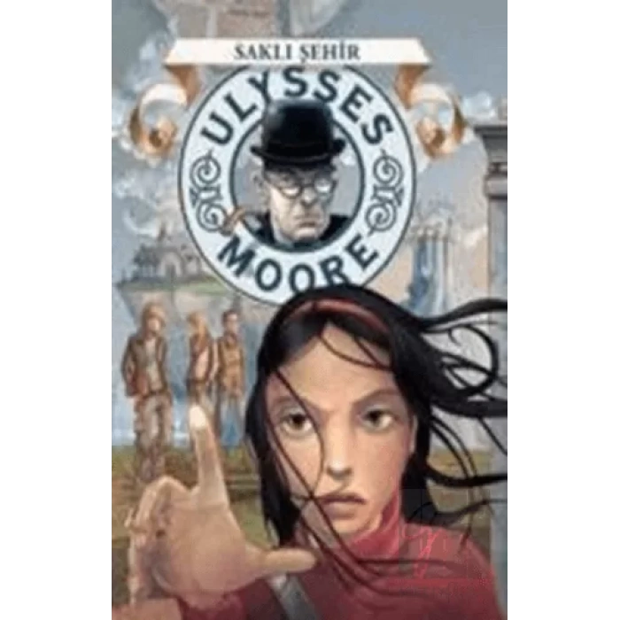 Ulysses Moore - Saklı Şehir