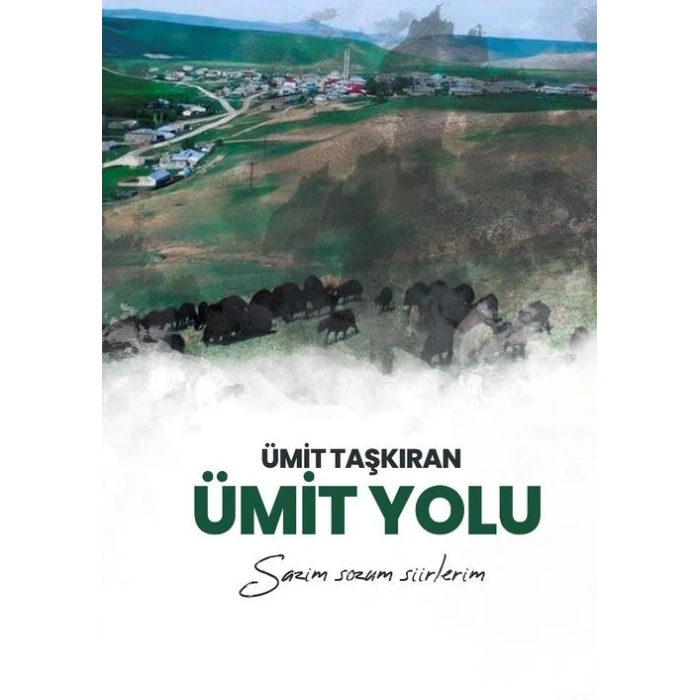 Ümit Yolu: Sazım, Sözüm, Şiirlerim