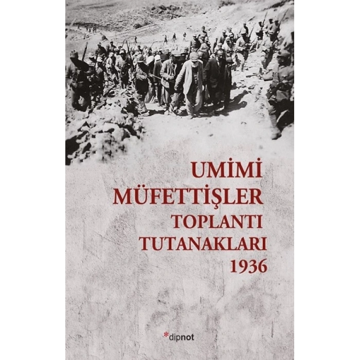 Umumi Müfettişler Toplantı Tutanakları 1936