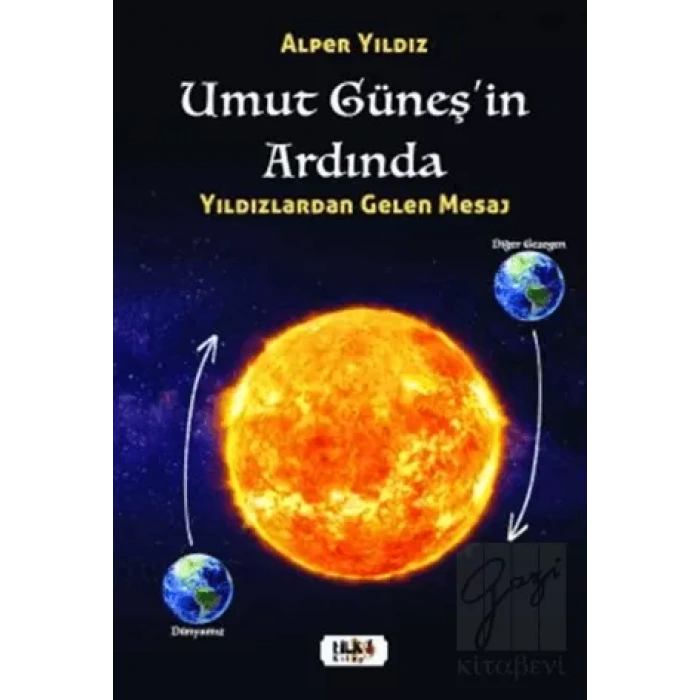 Umut Güneşin Ardında – Yıldızlardan Gelen Mesaj
