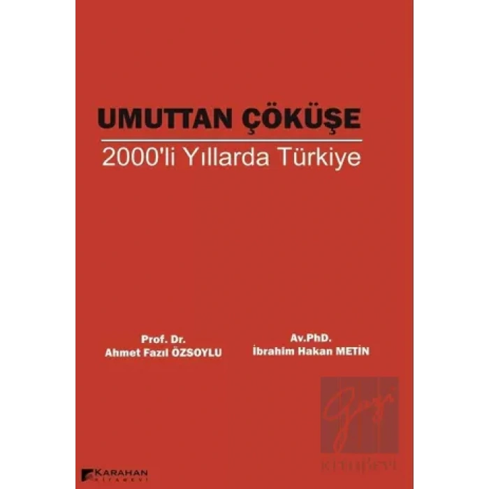 Umuttan Çöküşe 2000li Yıllarda Türkiye