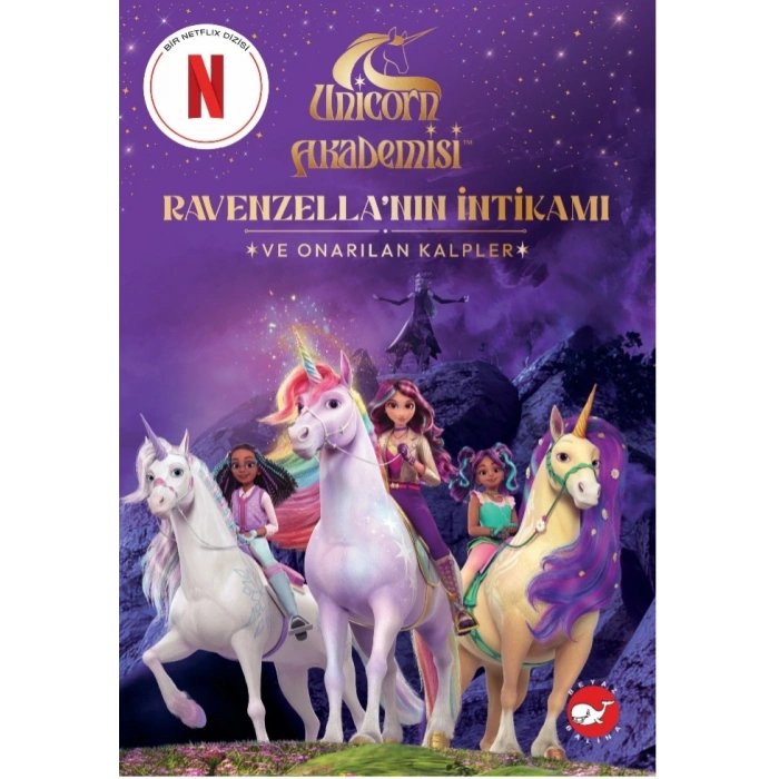 Unicorn Akademisi: Ravenzella’nın İntikamı ve Onarılan Kalpler